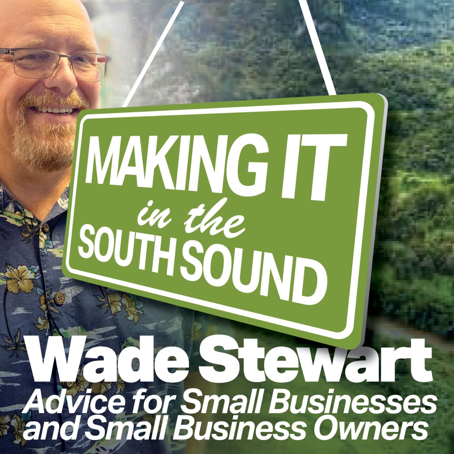 Wade Stewart: Advice for Small Businesses and Small Business Owners